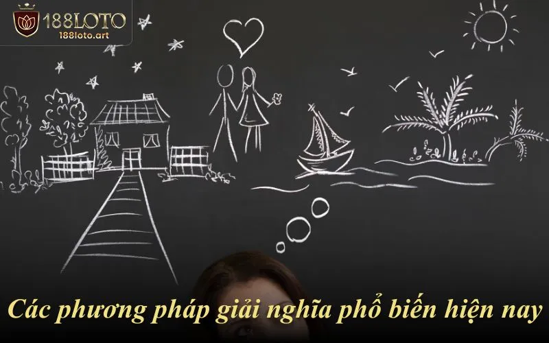 Các phương pháp giải nghĩa giấc mơ phổ biến dựa trên dữ liệu hiện tại