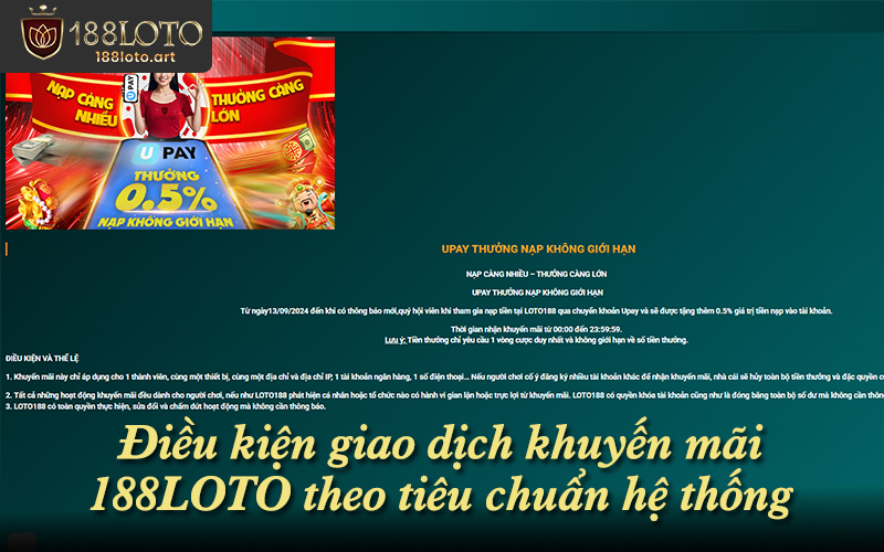 Điều kiện giao dịch khuyến mãi 188LOTO theo tiêu chuẩn hệ thống