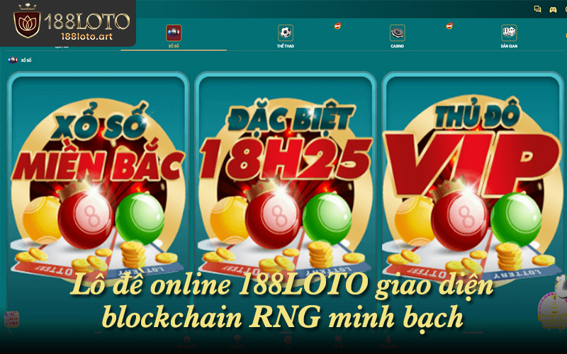 Lô đề online 188LOTO giao diện blockchain RNG minh bạch