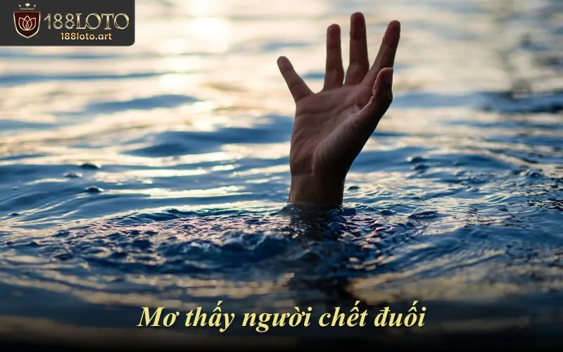 Mơ thấy người chết đuối
