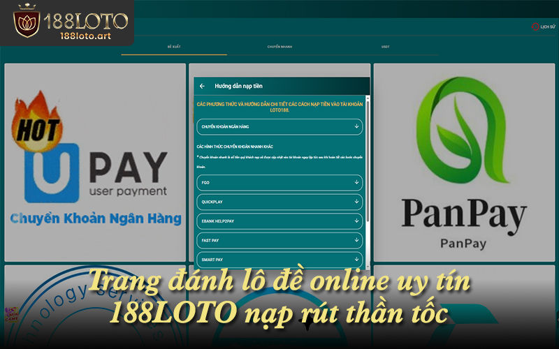Trang đánh lô đề online uy tín 188LOTO nạp rút thần tốc