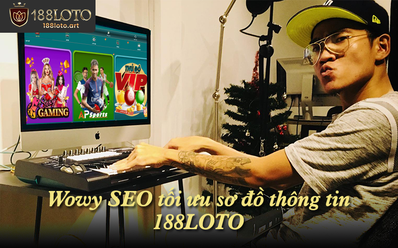 Wowy SEO tối ưu sơ đồ thông tin 188LOTO