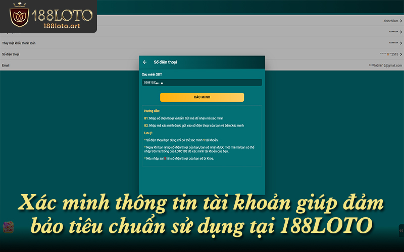Xác minh thông tin tài khoản giúp đảm bảo tiêu chuẩn sử dụng tại 188LOTO